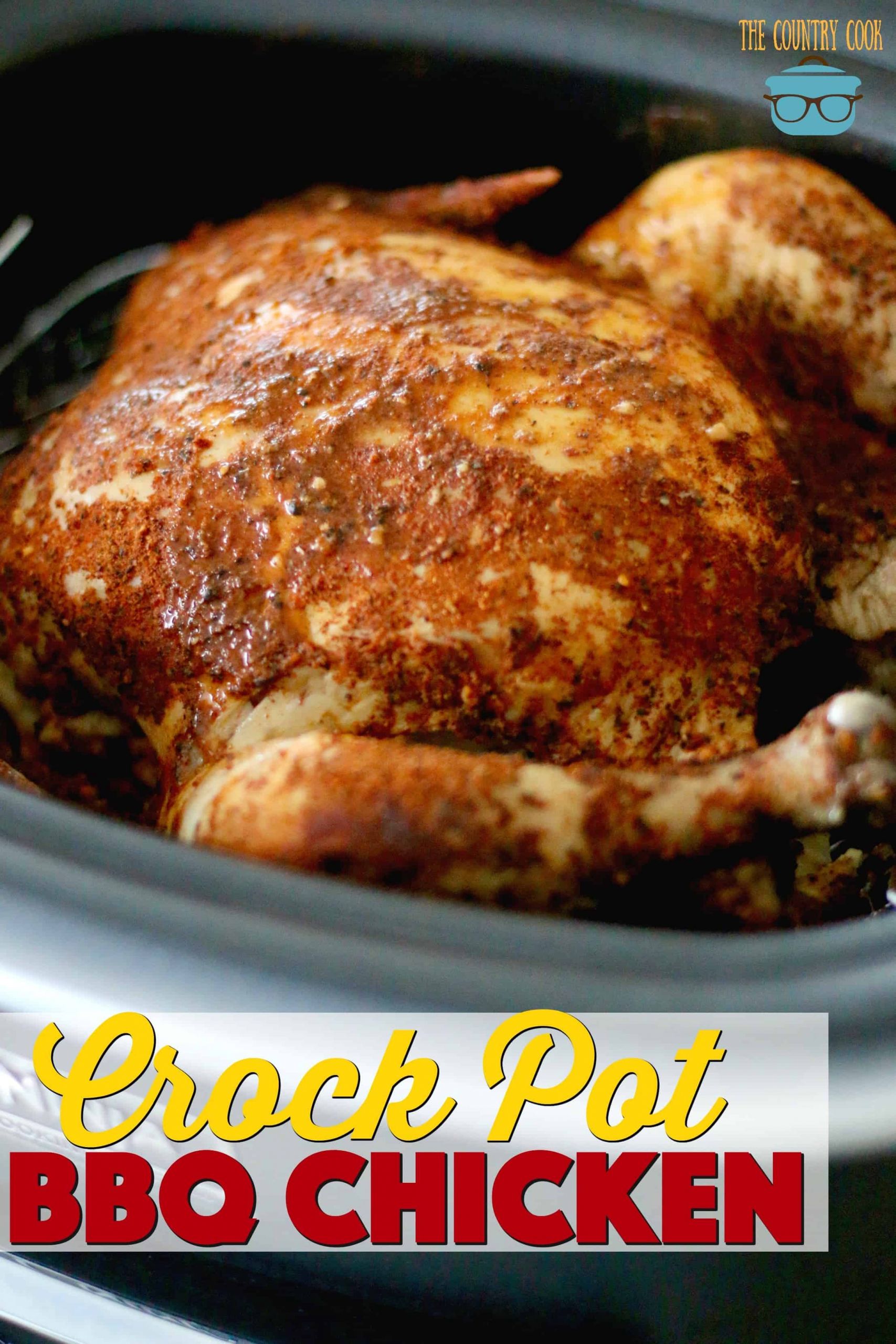 Cook whole Chicken In Crock Pot New Crock Pot whole Bbq Chicken the Country Cook Slow Cooker