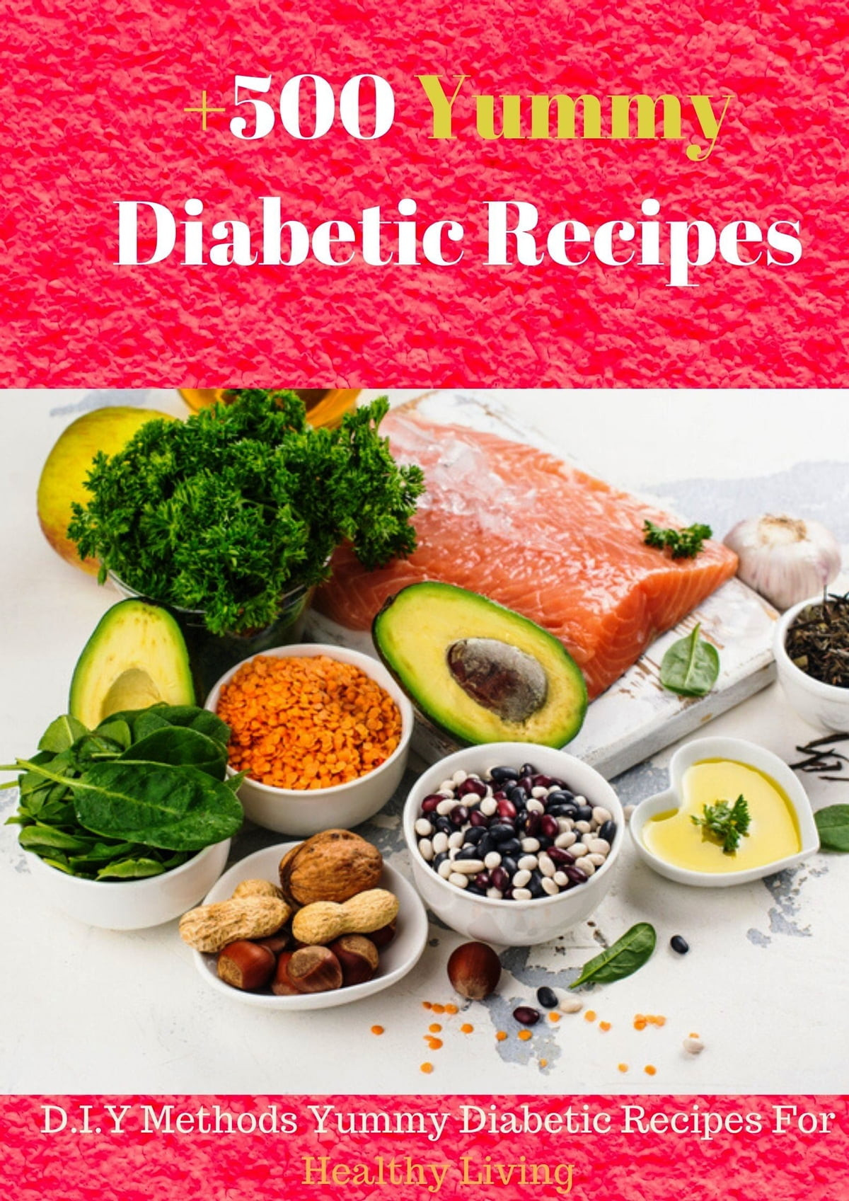 Delicious Diabetic Recipes Unique 500 Delicious Diabetic Recipes