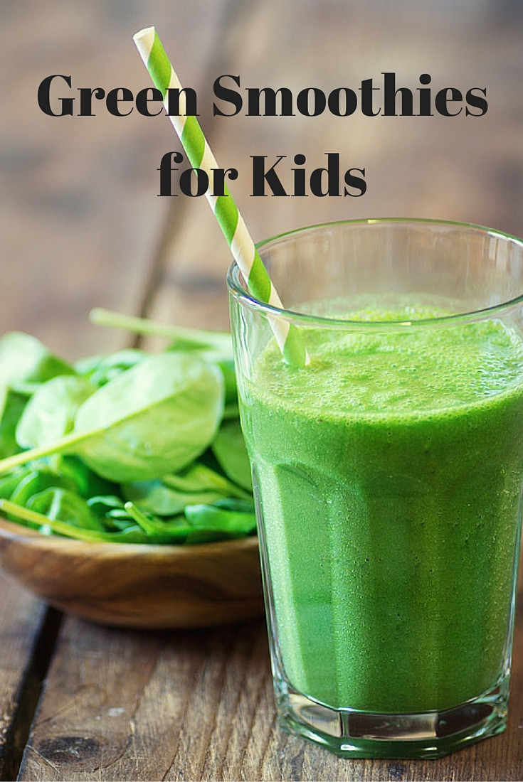 Green Smoothies for Kids Awesome Green Smoothies for Kids You Have to Try