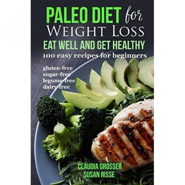 Paleo Diet for Weight Loss Inspirational Buy Paleo Diet for Weight Loss Eat Well and Get Healthy