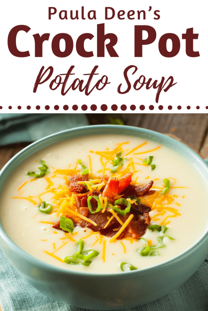 Paula Deen Crockpot Potato soup Fresh Paula Deen S Crockpot Potato soup Insanely Good