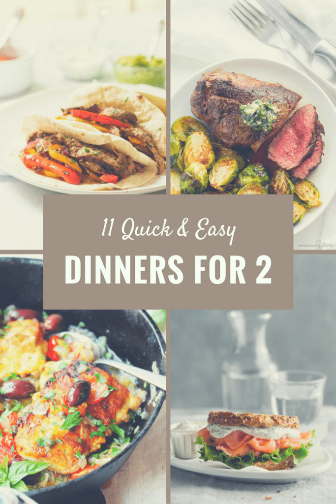 Quick and Easy Dinner for Two Elegant 11 Quick Dinners for Two ⋆ Two Lucky Spoons
