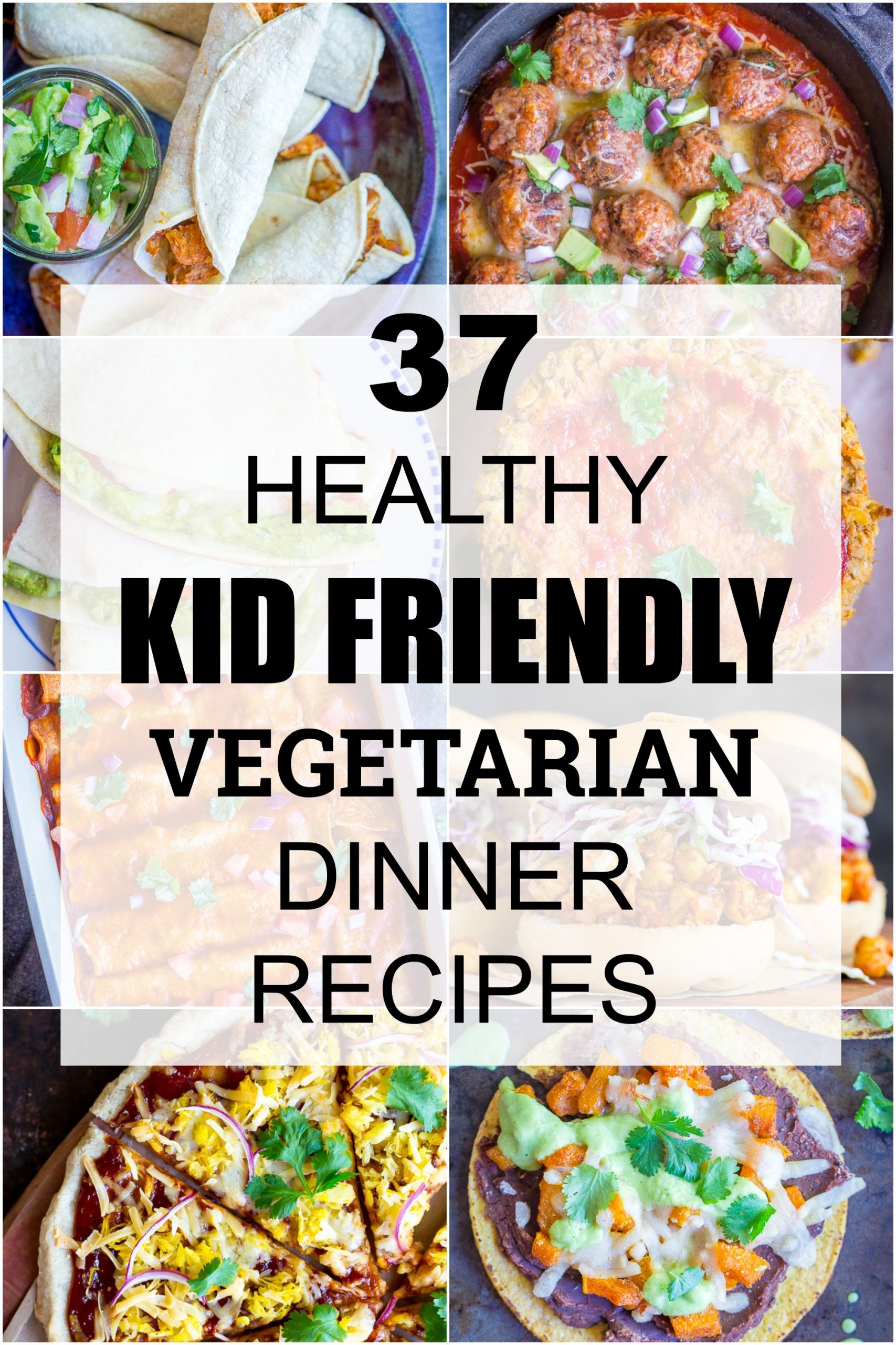 Vegetarian Dinners for Kids Fresh 37 Healthy Kid Friendly Ve Arian Dinner Recipes She